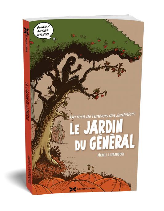 Le jardin du général - Un récit de l'univers des Jardiniers