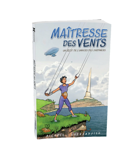 Maîtresse des vents, Un récit de l'univers des Jardiniers