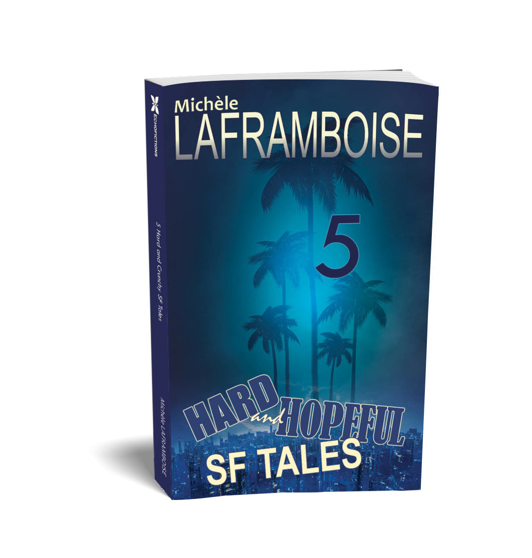 5 Hard and Hopeful SF Tales